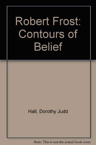 Robert Frost: Contours of Belief Memories