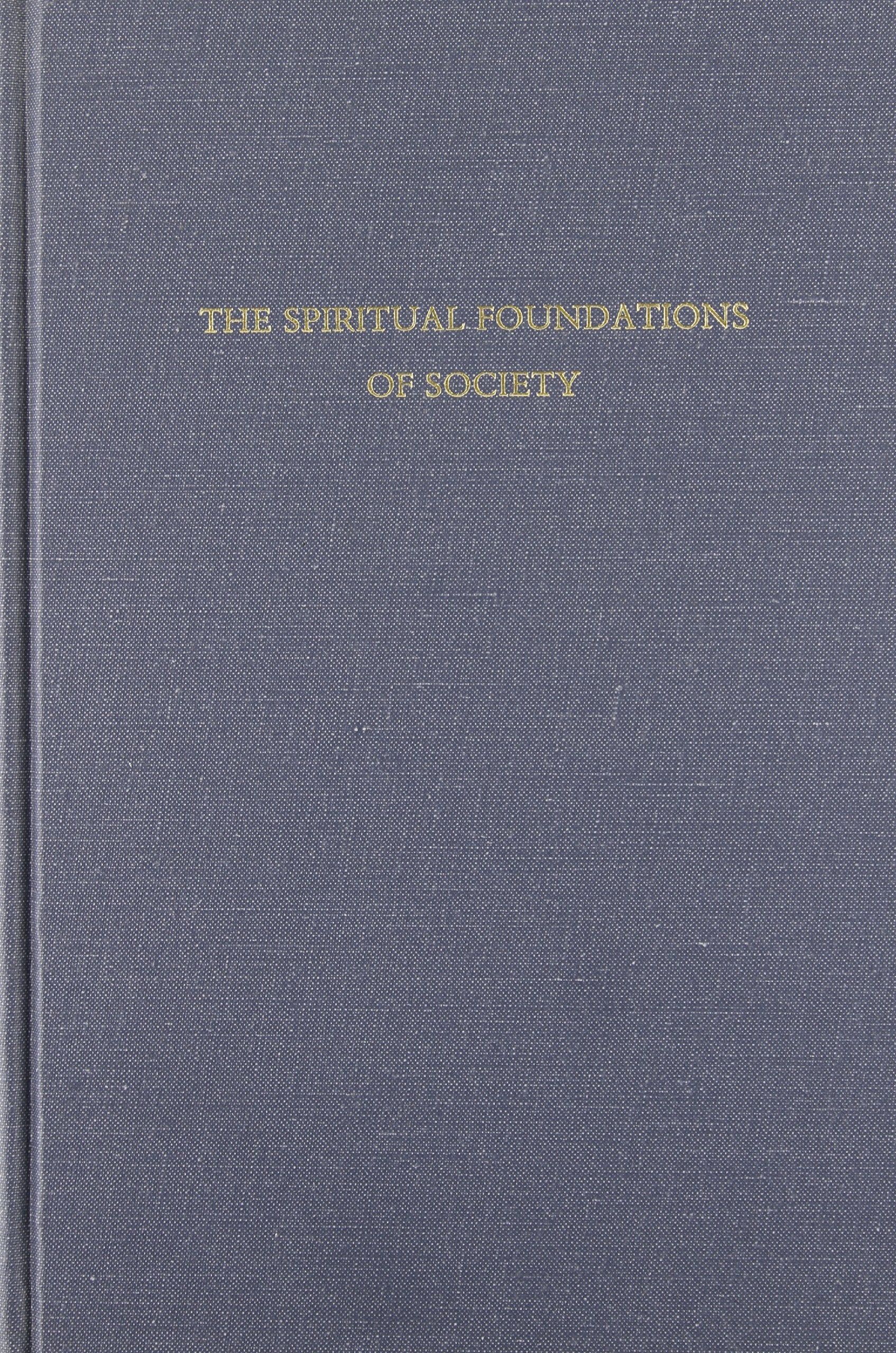 Spiritual Foundations Of Society: An Introduction To Social Philosophy Religion & Esotericism