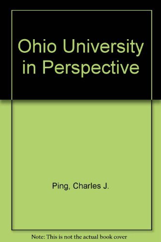 Ohio University in Perspective: The Annual Convocation Address of President Charles J. Ping, 1975-1984 Study Guides