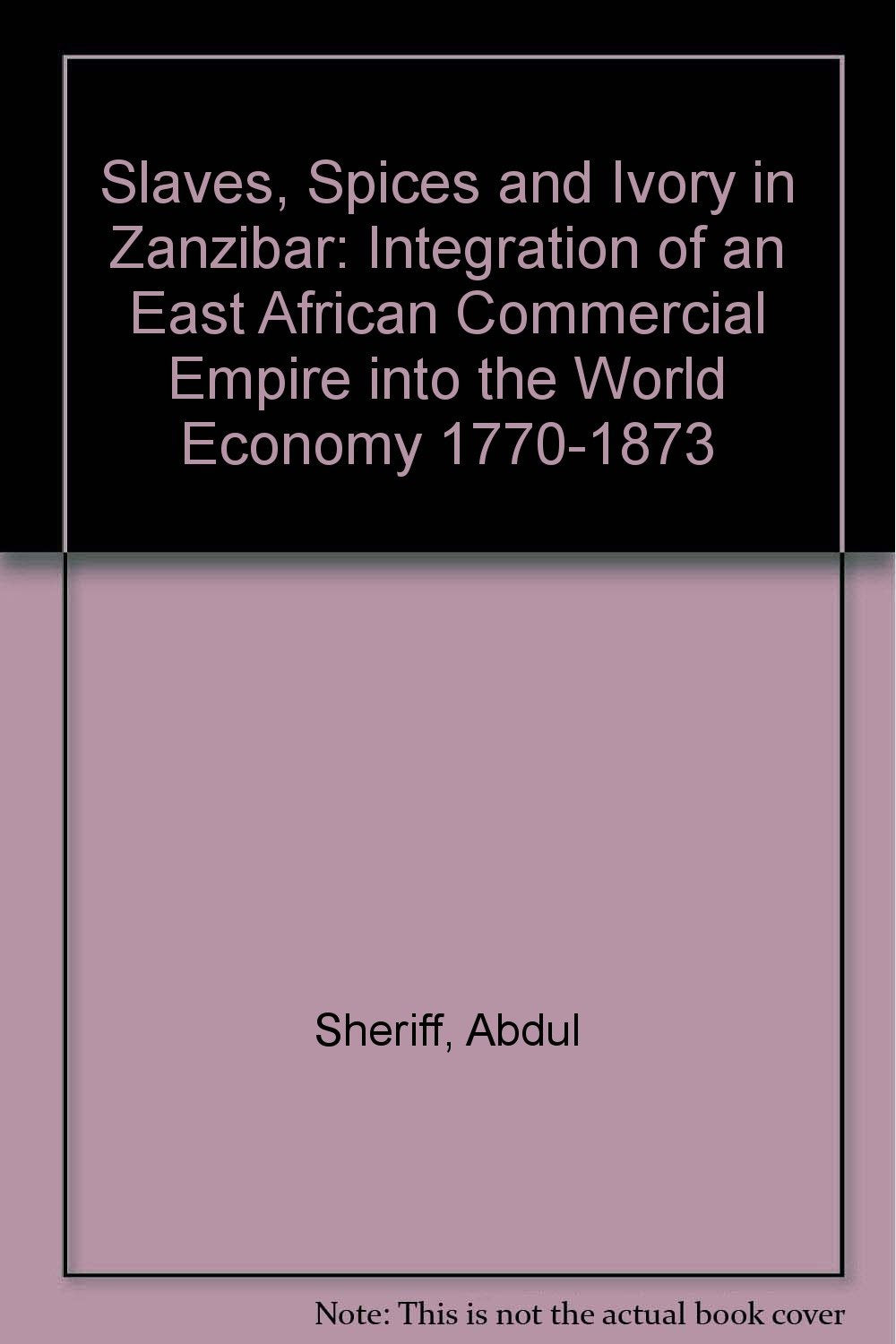 Slaves Spices and Ivory in Zanzibar book