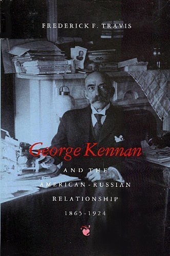 George Kennan and the American-Russian Relationships, 1865-1924: Amer.-Russian Relationship 1865-1924 Science