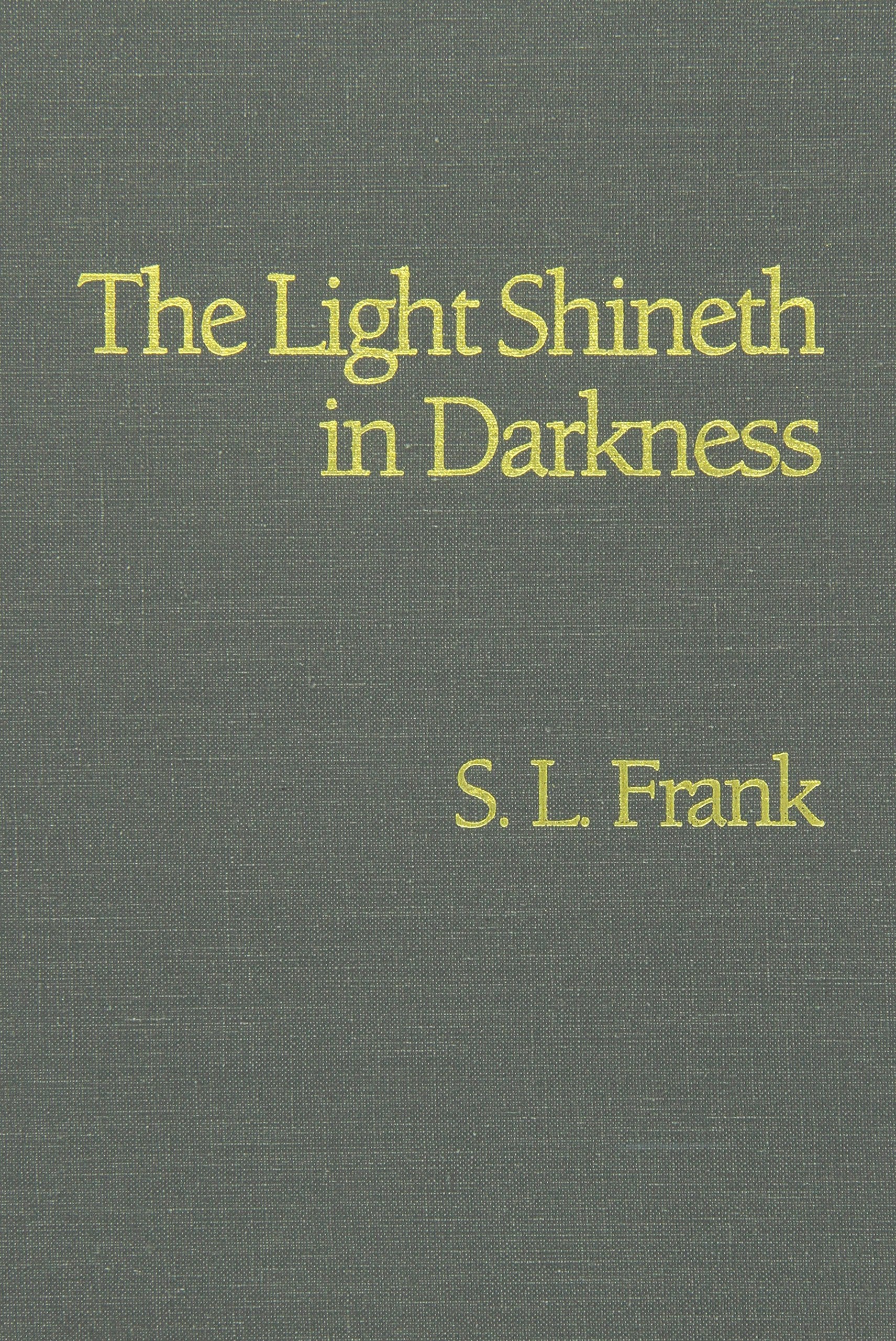 Light Shineth In Darkness: An Essay In Christian Ethics And Social Philosophy Philosophy