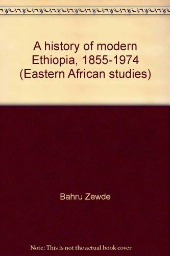 A history of modern Ethiopia, 1855-1974 (Eastern African studies) Books