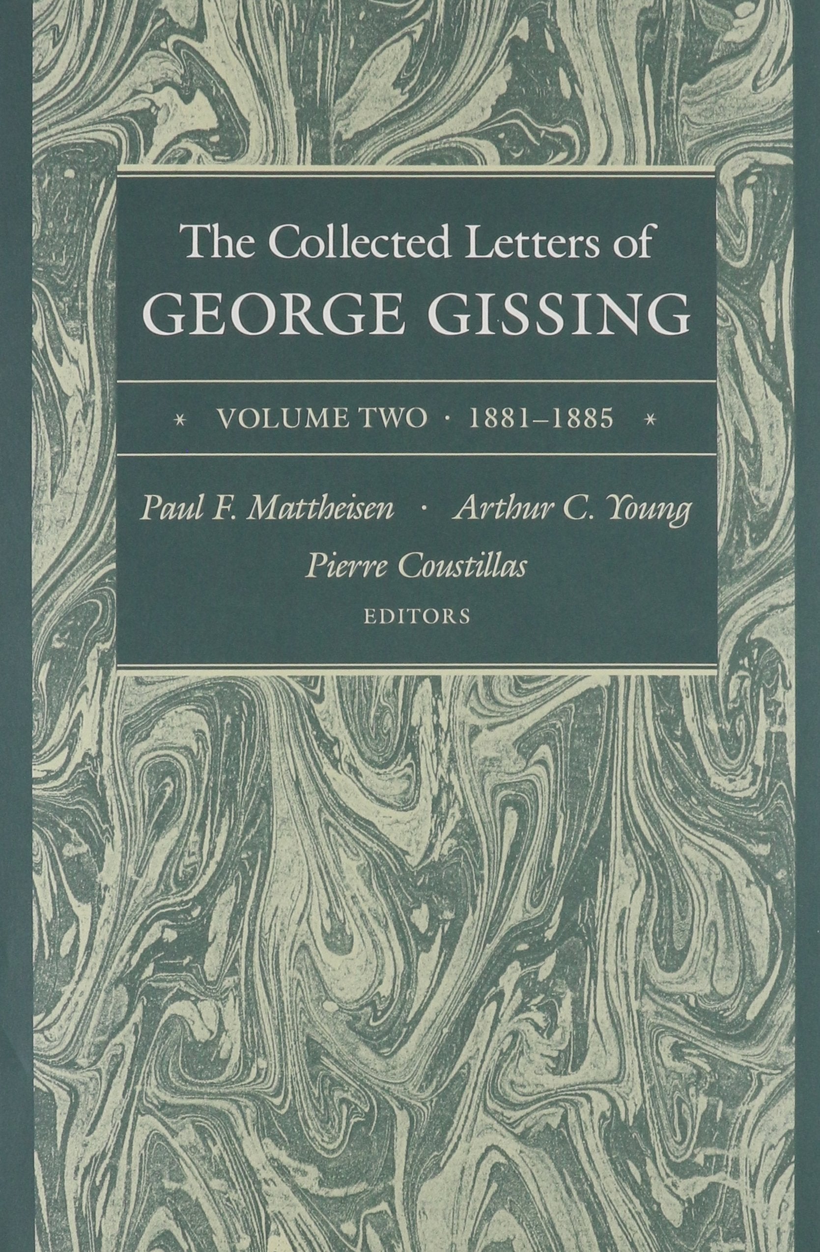 The Collected Letters of George Gissing Volume 2: 1881-1885: 1881-1885 Volume 2 Essays & Short Stories