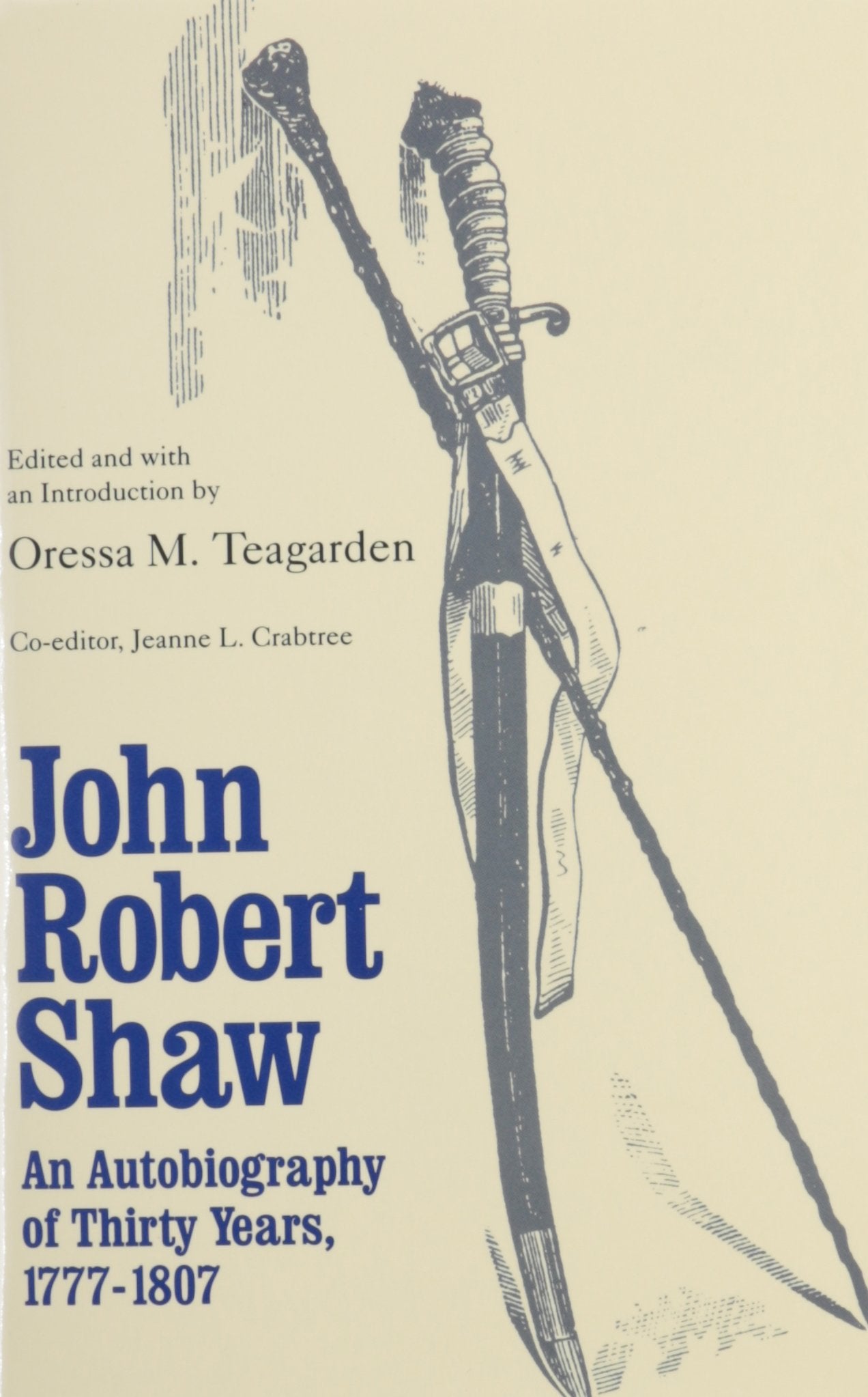 John Robert Shaw: An Autobiography of Thirty Years, 1777-1807 Memories