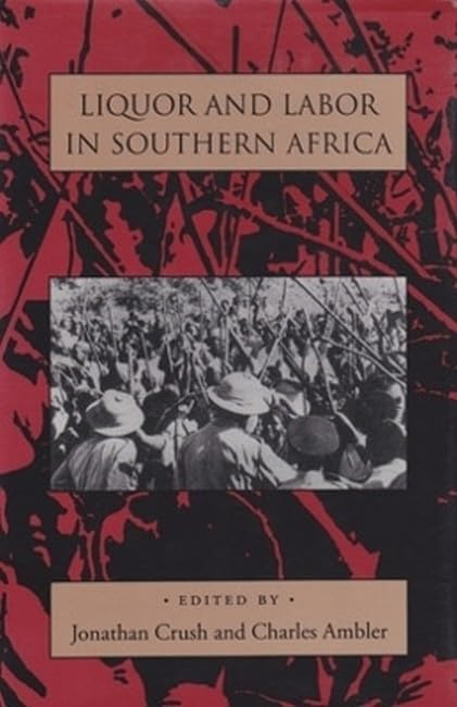 Liquor and Labor in Southern Africa Books