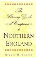 The Literary Guide and Companion to Northern England book