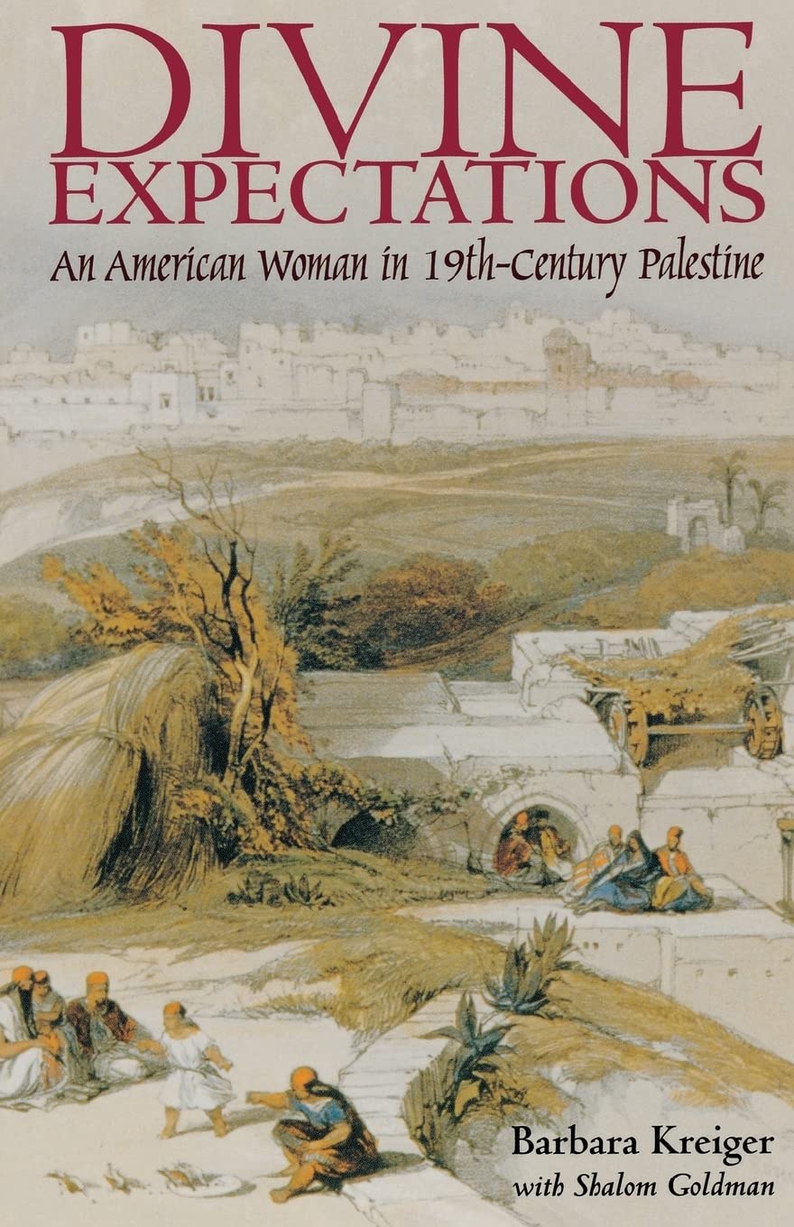 Divine Expectations: An American Woman in Nineteenth-Century Palestine Social Sciences