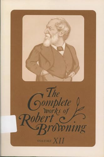 Browning, R: The Complete Works of Robert Browning Volume XI Poetry