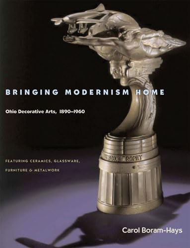 Bringing Modernism Home: Ohio Decorative Arts, 1890-1960 Film, Art & Culture