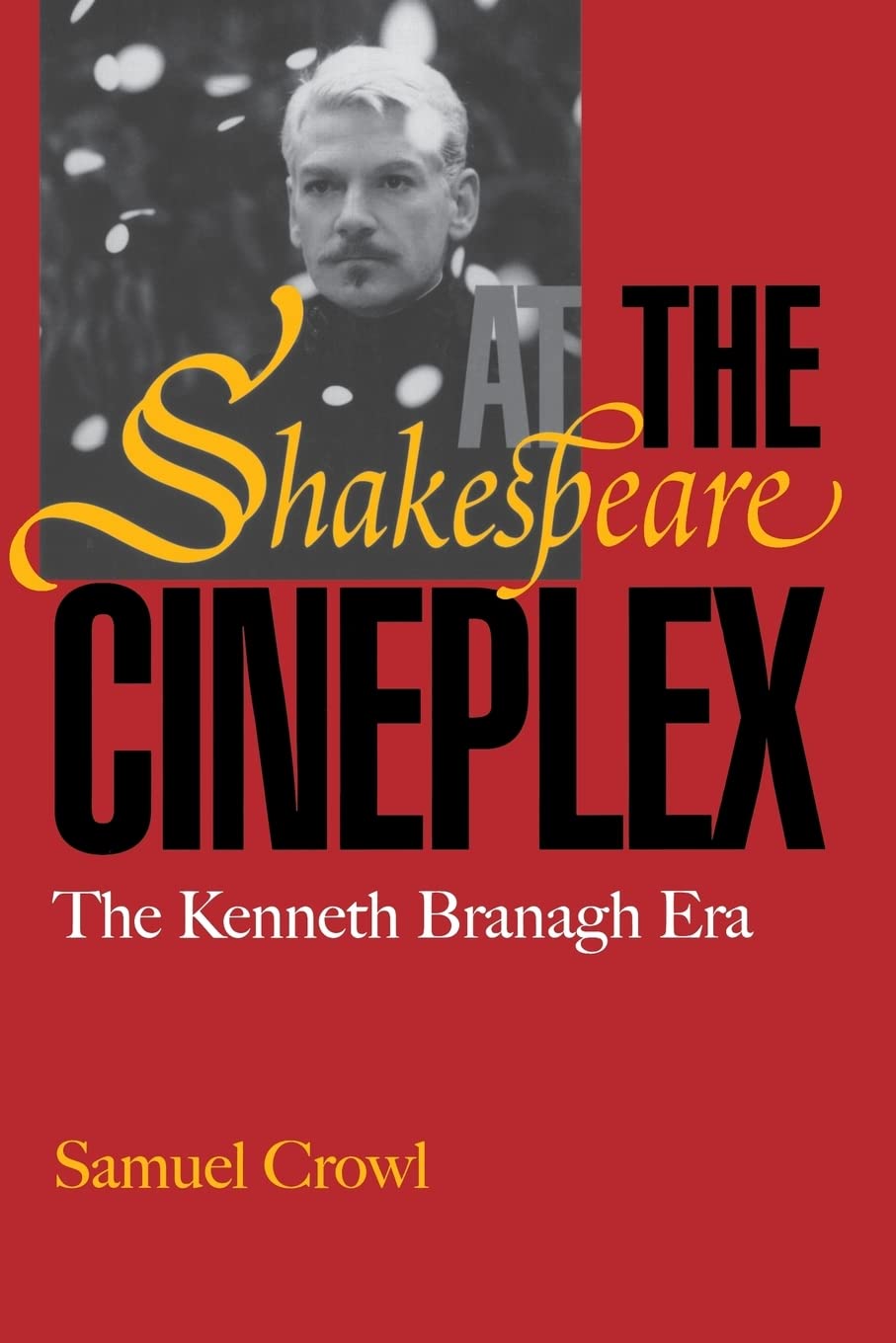 Shakespeare at the Cineplex: The Kenneth Branagh Era Contemporary literature