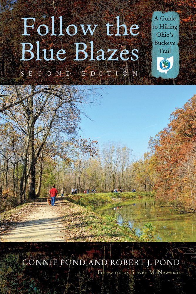 Follow the Blue Blazes: A Guide to Hiking Ohio's Buckeye Trail Leisure, Home & Garden
