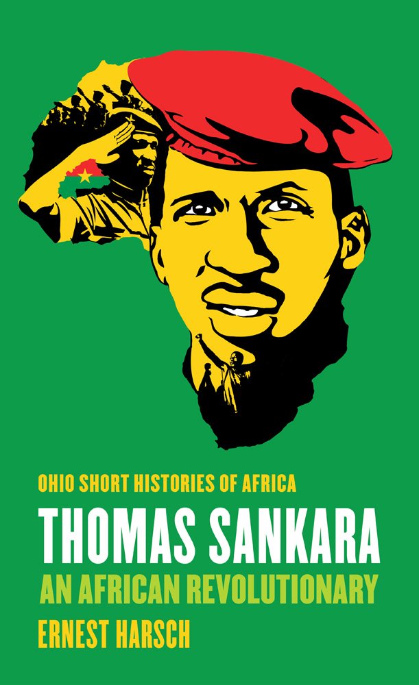 Thomas Sankara: An African Revolutionary (Ohio Short Histories of Africa) Social Sciences