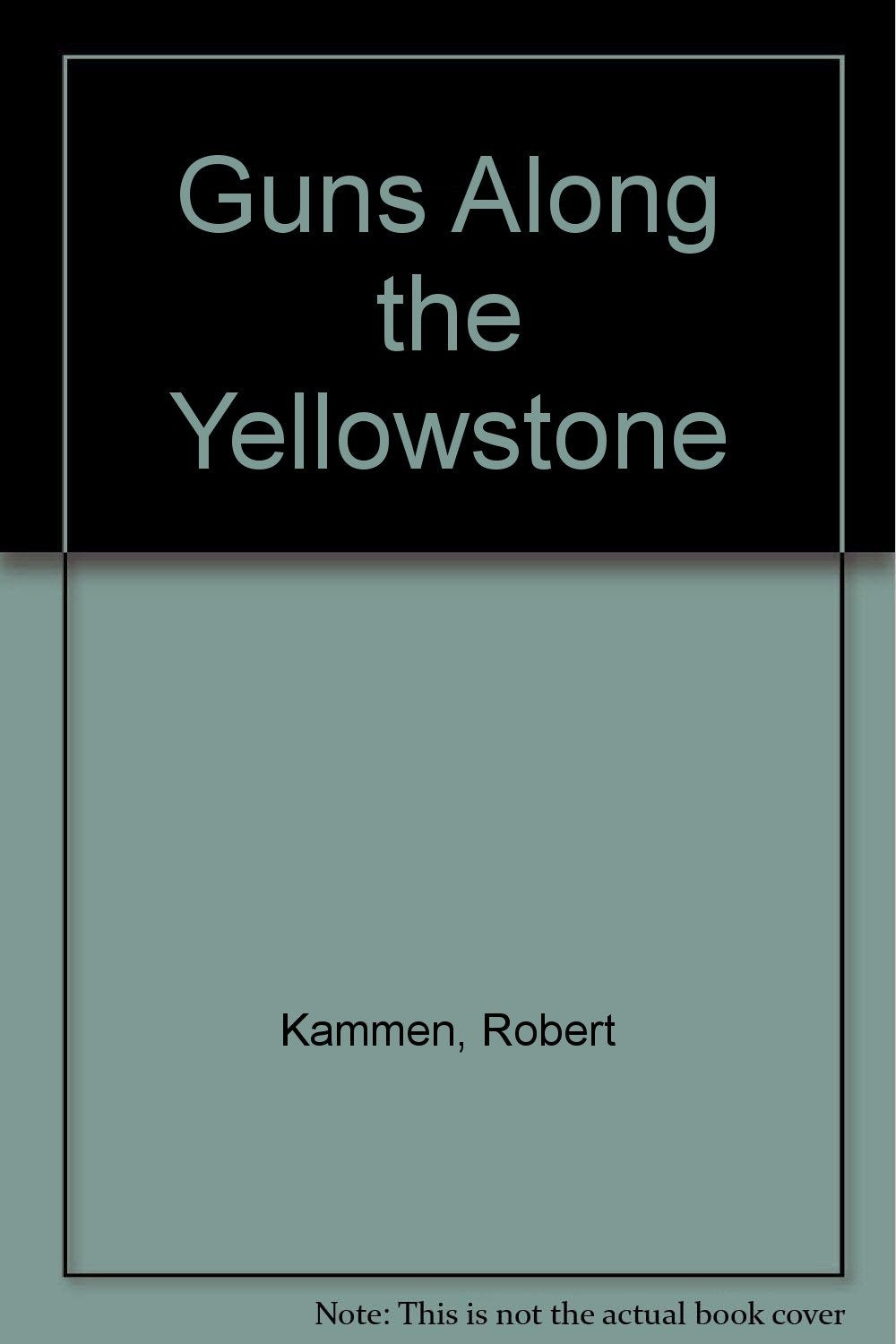 Product Image: Guns Along the Yellowstone