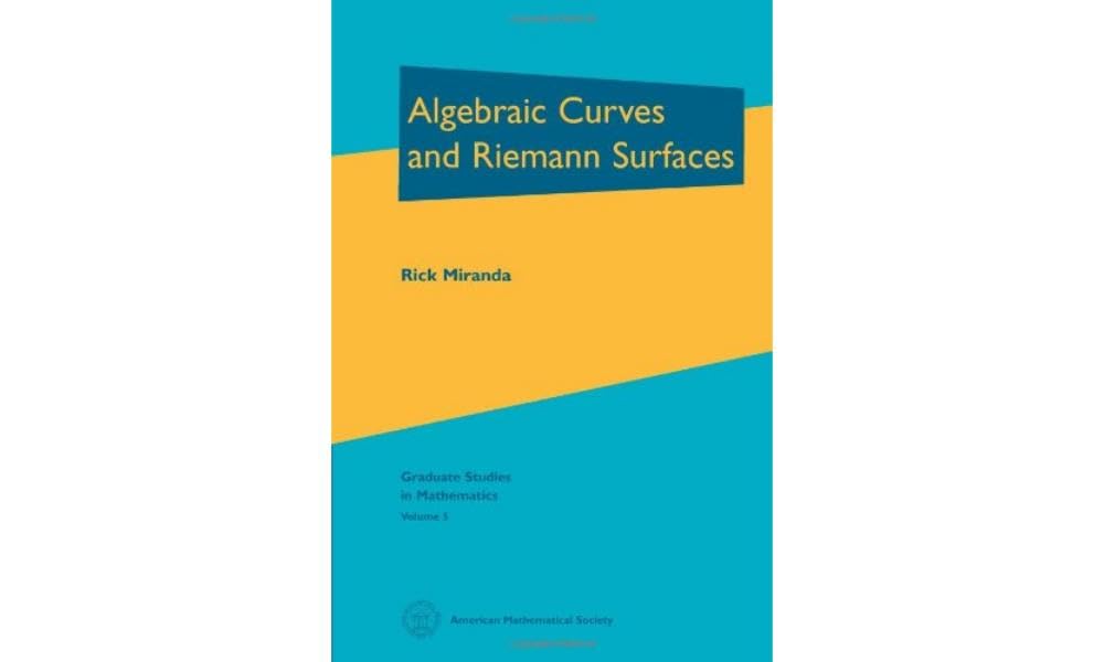 Algebraic Curves and Riemann Surfaces (Graduate Studies in Mathematics, 5, Band 5) Mathematics