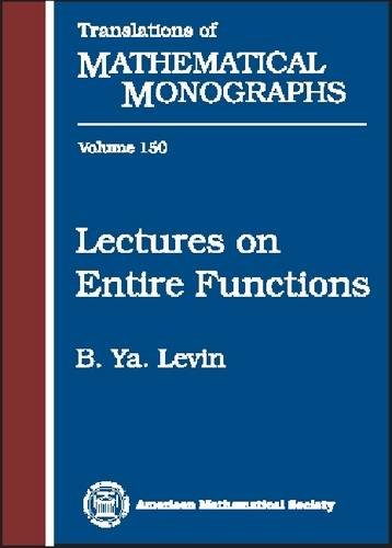 Lectures on Entire Functions (Translations of Mathematical Monographs) Mathematics