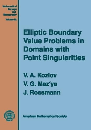Elliptic Boundary Value Problems in Domains With Point Singularities (Mathematical Surveys & Monographs) Mathematics