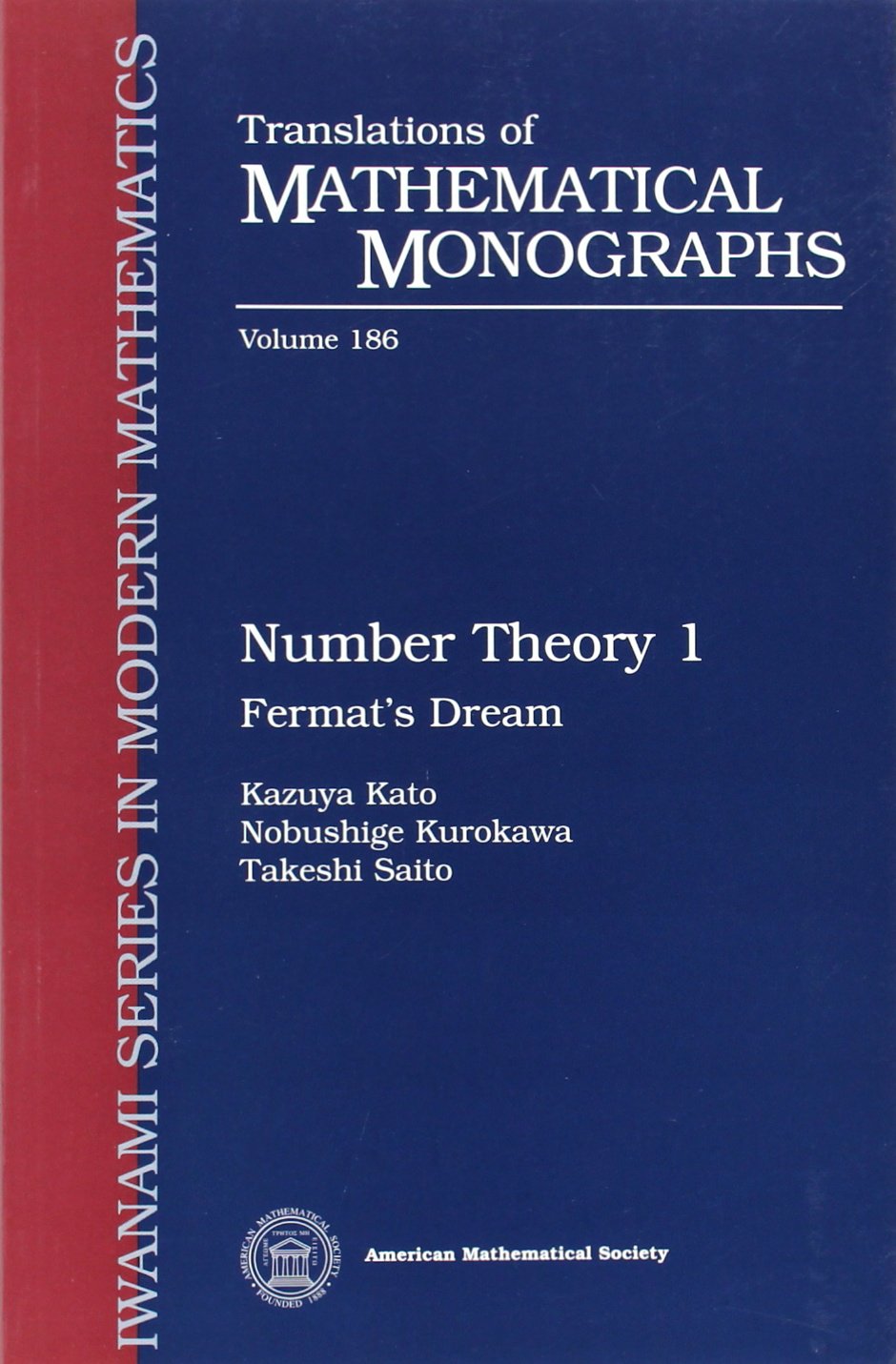 Number Theory 1: Fermat's Dream (Translations of Mathematical Monographs) Mathematics