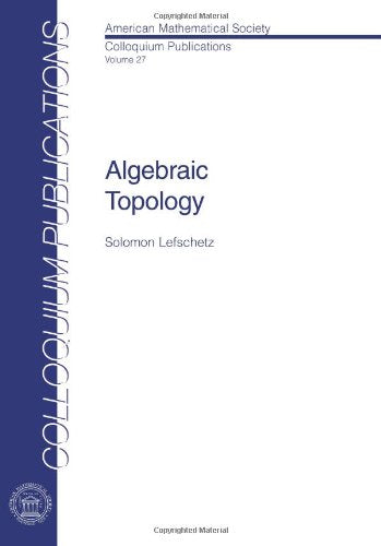 Algebraic Topology (Colloquium Publications, 27, Band 27) Mathematics