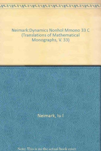 Dynamics of Nonholonomic Systems (Translations of Mathematical Monographs, V. 33) Business & Technology