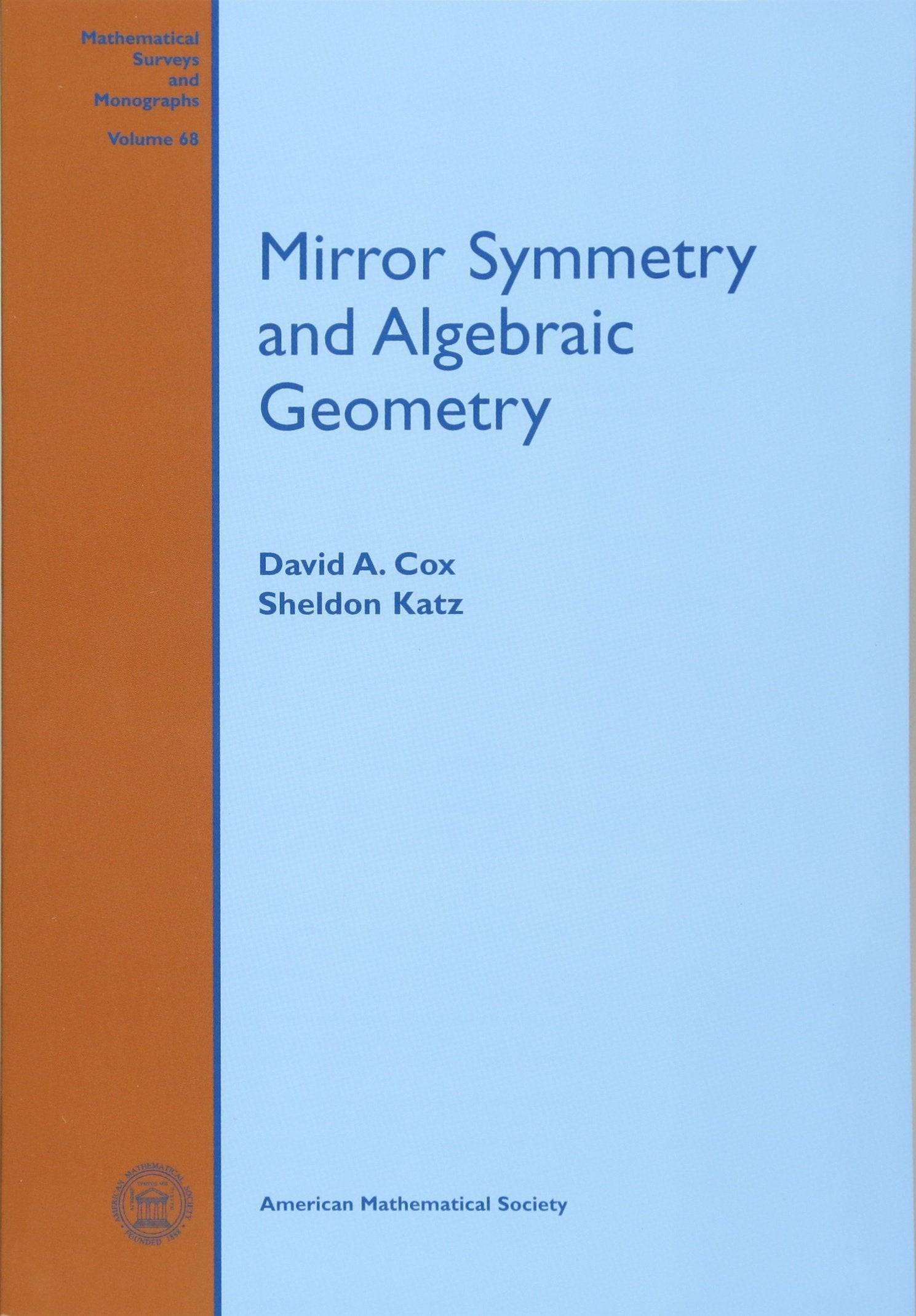 Mirror Symmetry and Algebraic Geometry (Mathematical Surveys and Monographs) Mathematics