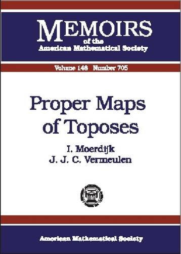 Proper Maps of Toposes (Memoirs of the American Mathematical Society) Mathematics