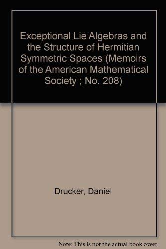 Exceptional Lie Algebras and the Structure of Hermitian Symmetric Spaces (Memoirs of the American Mathematical Society ; No. 208) Mathematics