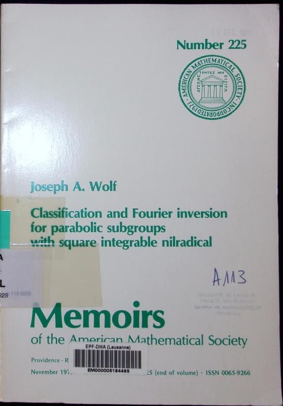 Classification and Fourier Inversion for Parabolic Subgroups With Square Integrable Nilradical (Memoirs of the American Mathematical Society) Mathematics