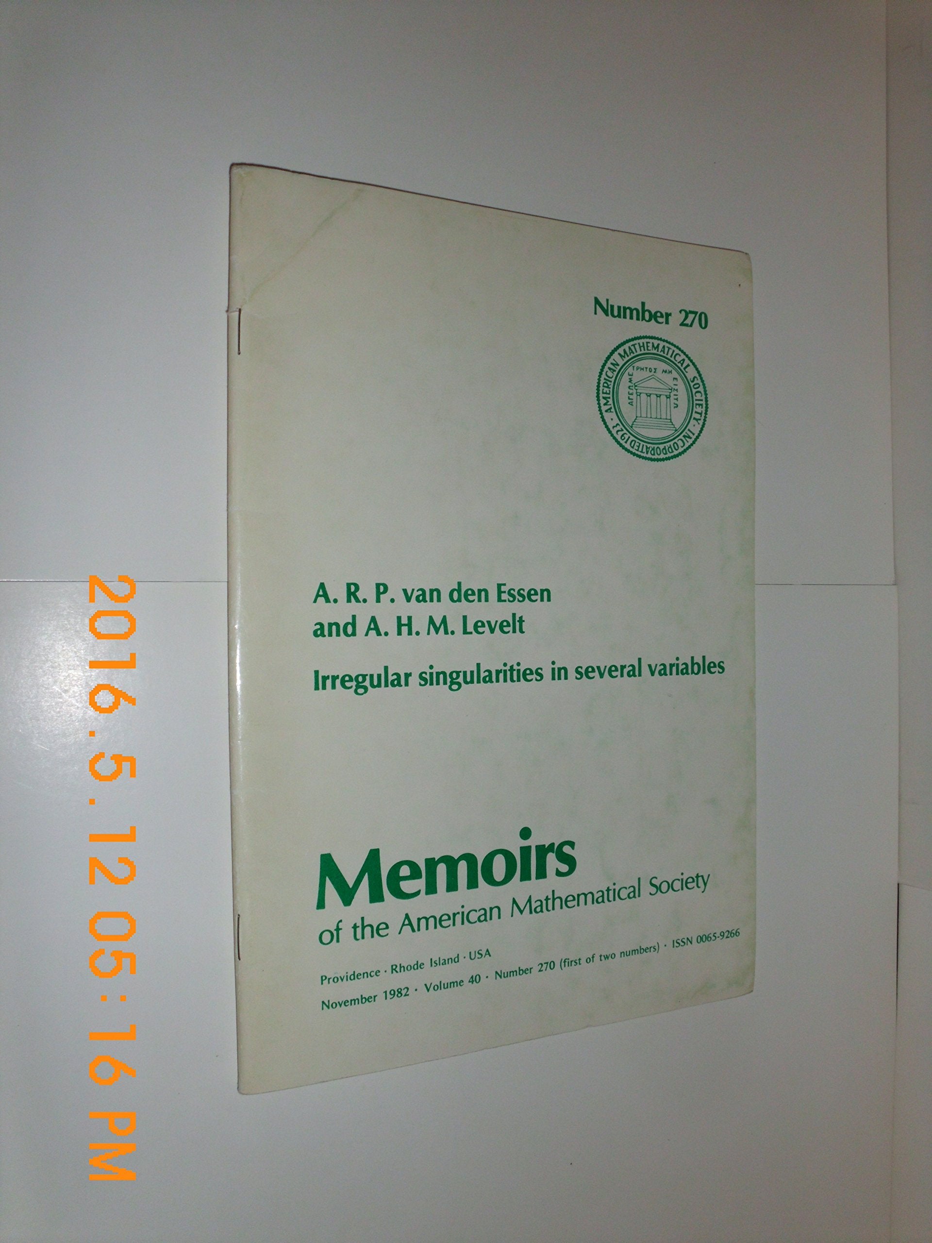 Irregular Singularities in Several Variables (Memoirs of the American Mathematical Society Series: No 40/270) Business & Technology
