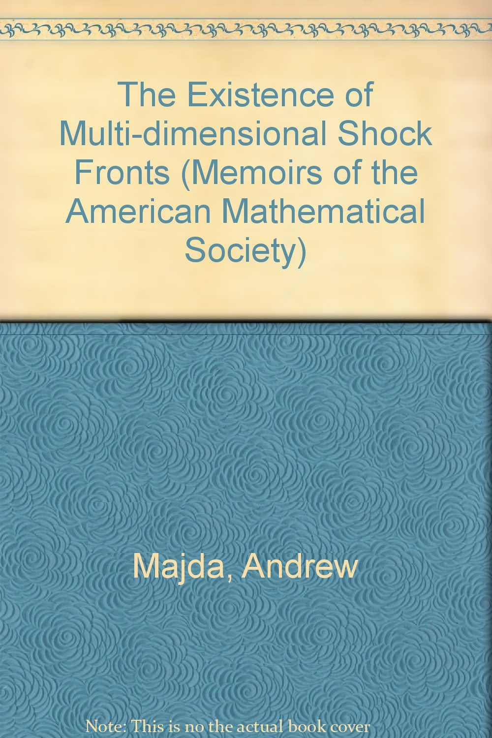 Existence of Multi-Dimensional Shock Fronts (Memoirs of the American Mathematical Society) Mathematics