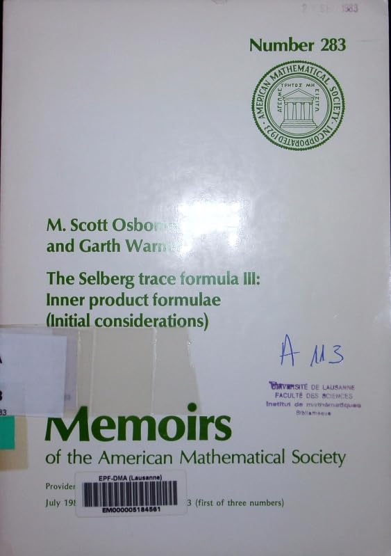 Selberg Trace Formula III: Inner Product Formulae: Inner Product Formulae (Initial Considerations) (Memoirs of the American Mathematical Society) Mathematics