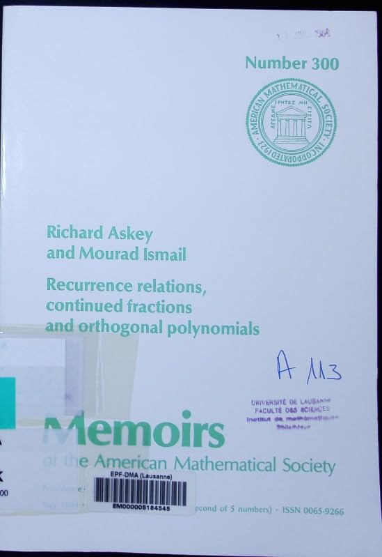 Recurrence Relations, Continued Fractions, and Orthogonal Polynomials (Memoirs of the American Mathematical Society) Mathematics