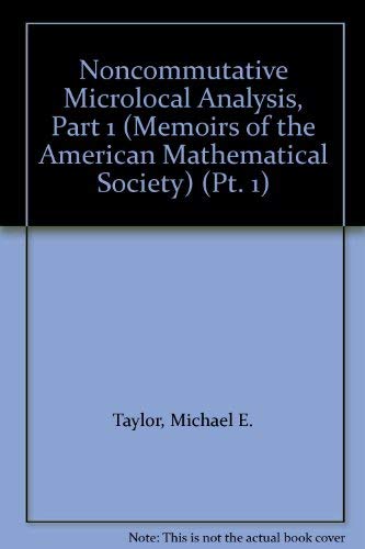 Noncommutative Microlocal Analysis, Part 1 (Memoirs of the American Mathematical Society) Mathematics