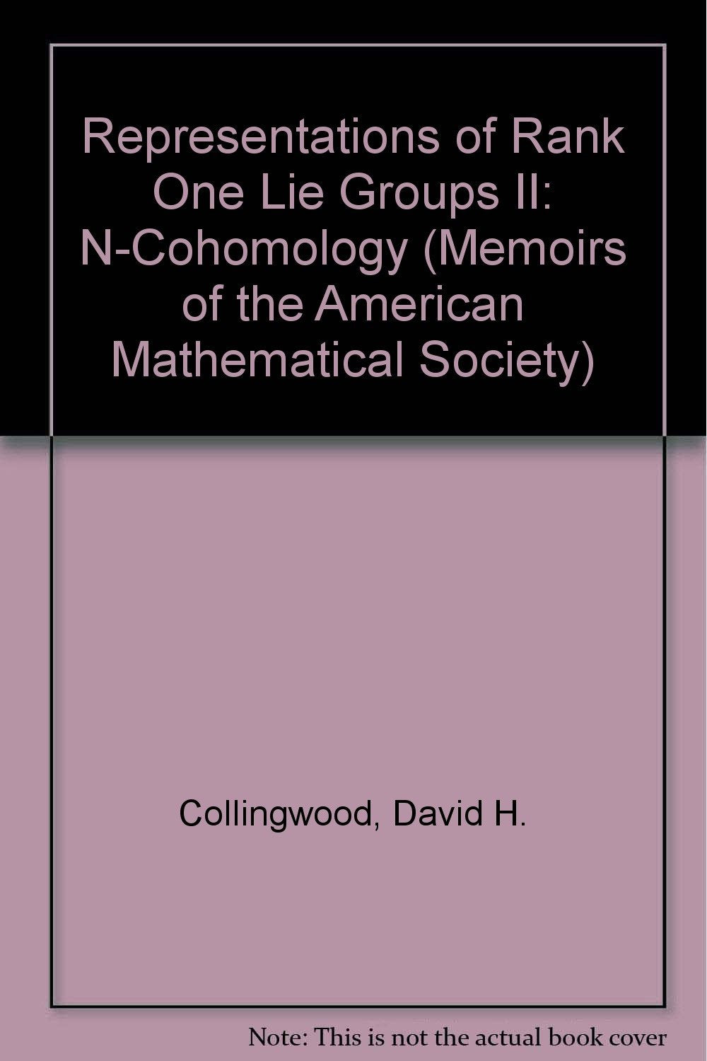 Representations of Rank One Lie Groups N-cohomology (Memoirs of the American Mathematical Society) Mathematics