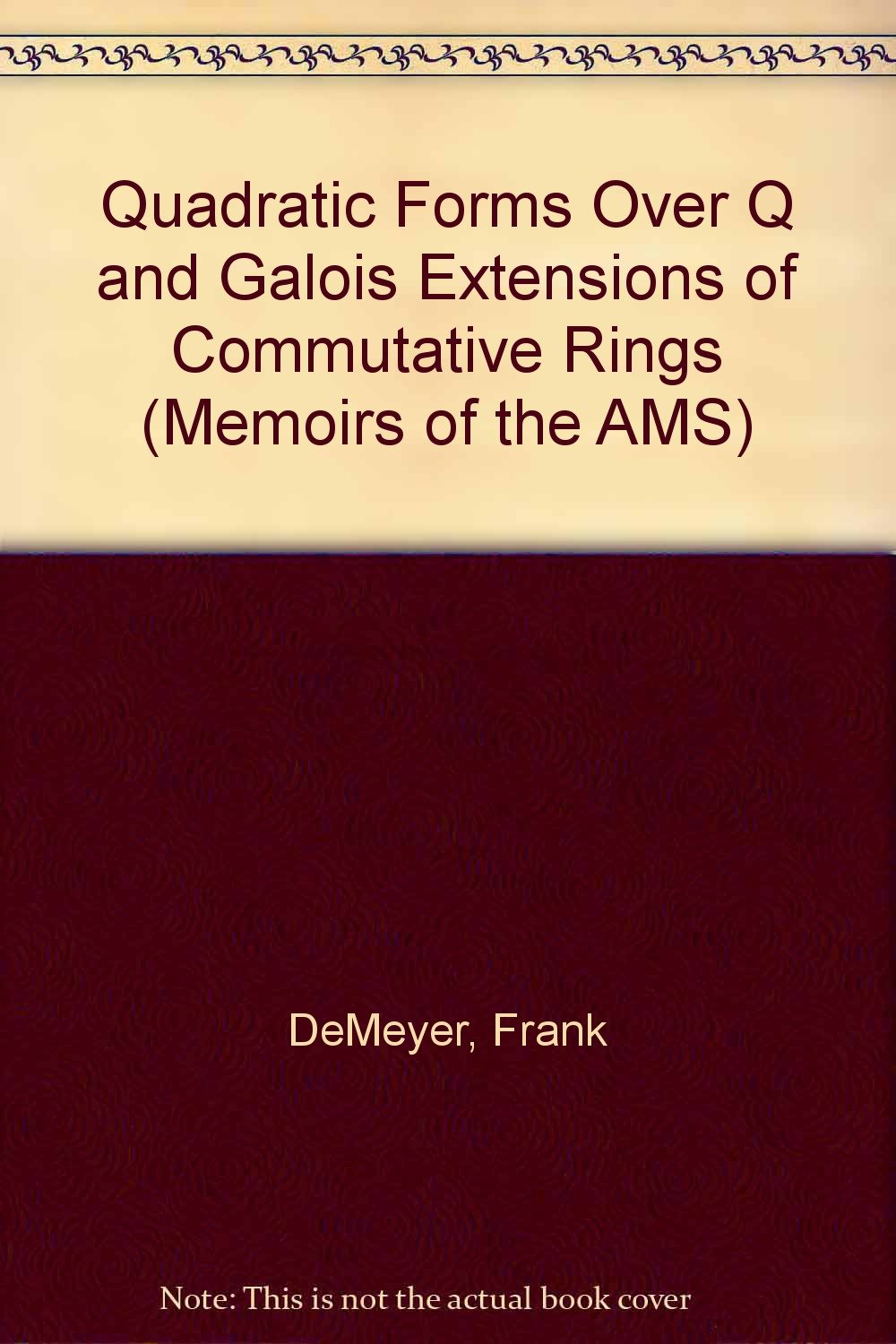 Quadratic Forms over Q and Galois Extensions of Commutative Rings (Memoirs of the American Mathematical Society) Mathematics