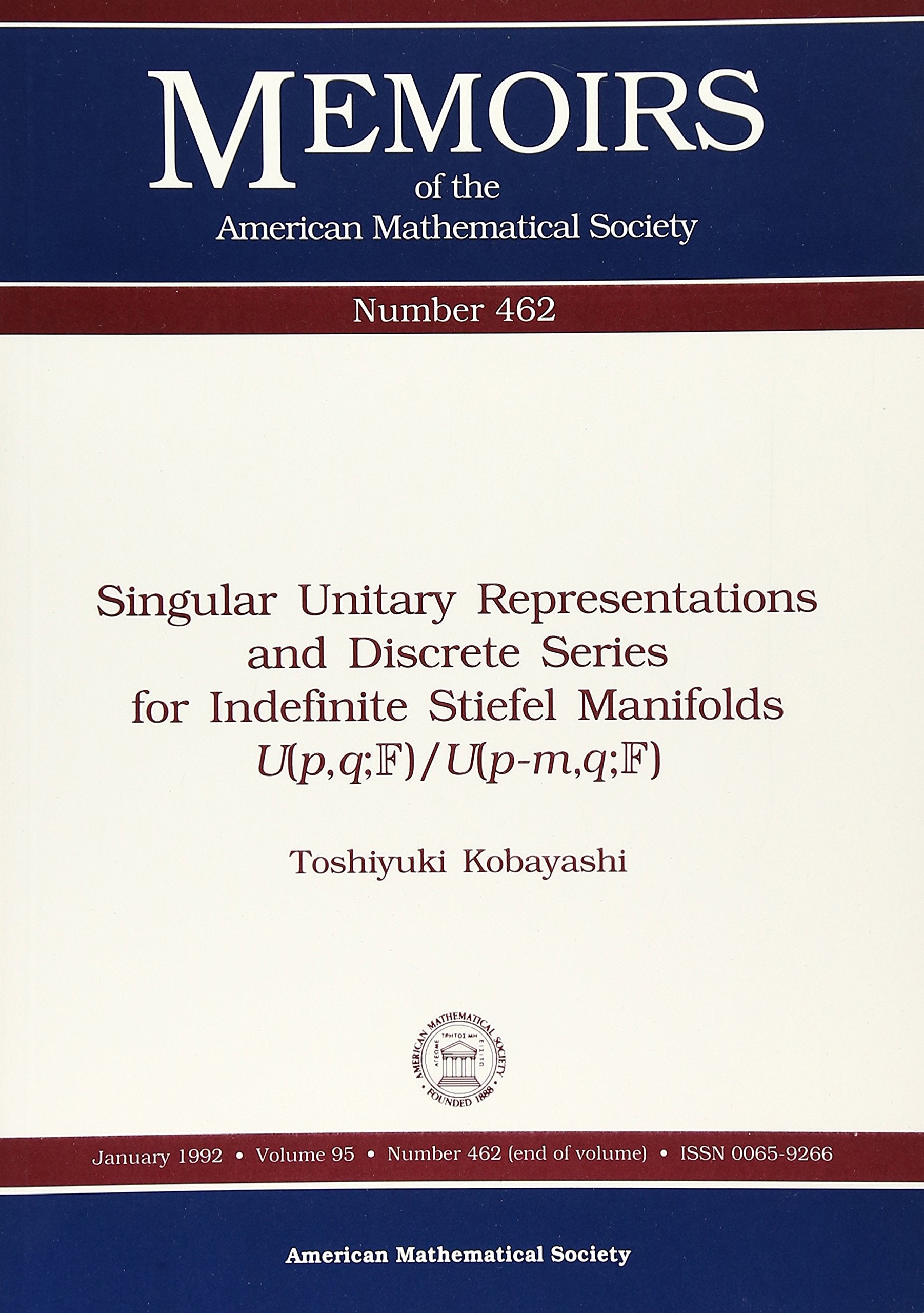 Singular Unitary Representations and Discrete Series for Indefinite Stiefel Manifolds U (Memoirs of the American Mathematical Society) Mathematics