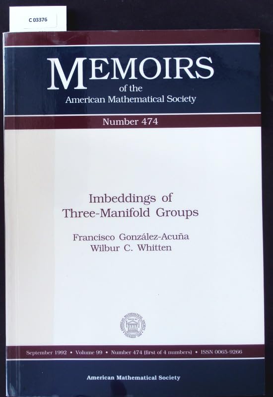 Imbeddings of Three-Manifold Groups (Memoirs of the American Mathematical Society) Mathematics