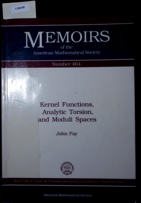 Kernel Functions, Analytic Torsion, and Moduli Spaces (Memoirs of the American Mathematical Society) Mathematics