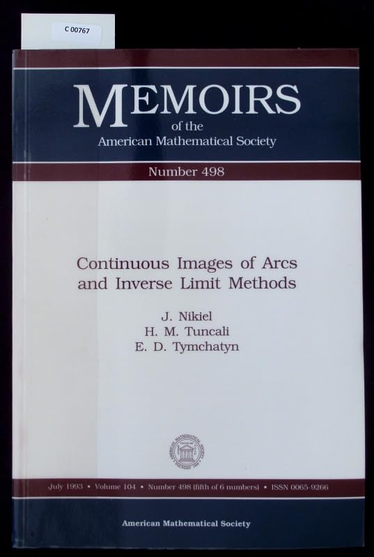 Continuous Images of Arcs and Inverse Limit Methods (Memoirs of the American Mathematical Society) Mathematics