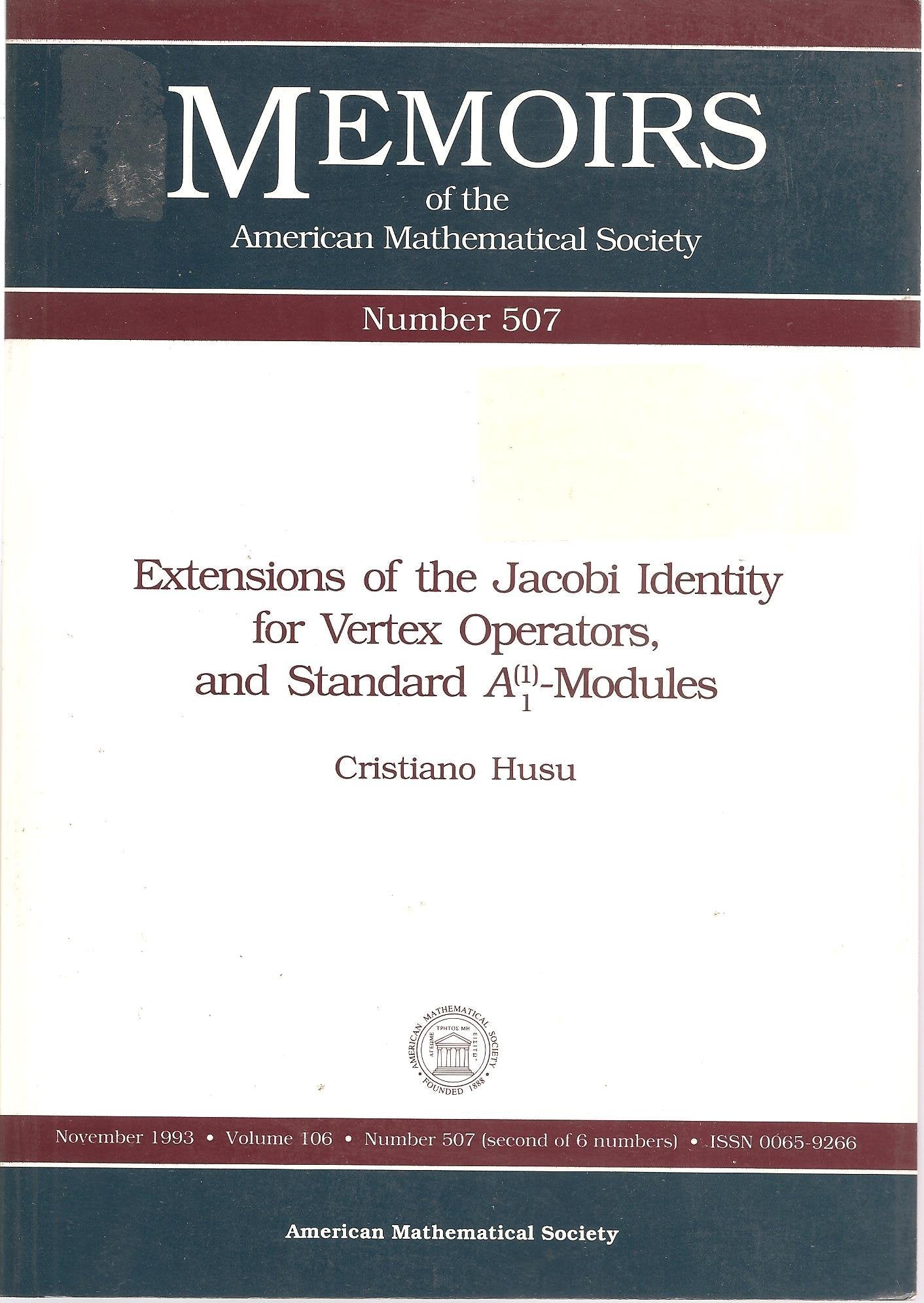 Extensions of the Jacobi Identity for Vertex Operators, and Standard A (Memoirs of the American Mathematical Society) Mathematics