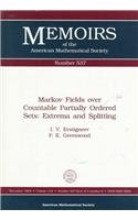 Markov Fields over Countable Partially Ordered Sets: Extrema and Splitting (Memoirs of the American Mathematical Society) Mathematics