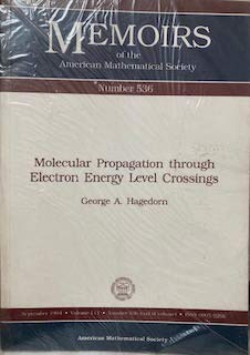 Molecular Propagation Through Electron Energy Level Crossings (Memoirs of the American Mathematical Society) Mathematics