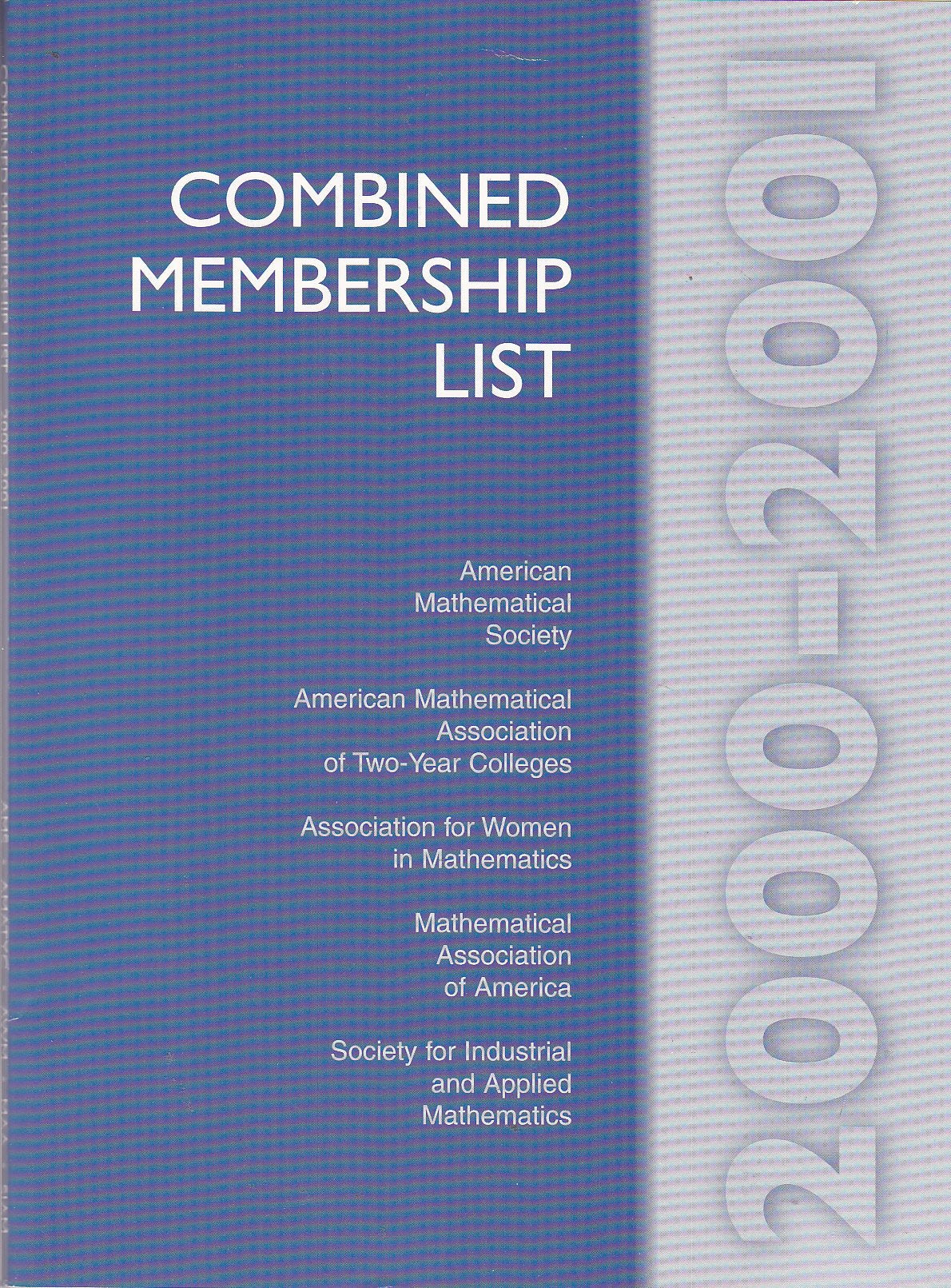 Combined Membership List 2000-2001: American Mathematical Society, American Mathematical Association of Two-Year Colleges, Association for Women in ... SOCIETY//COMBINED MEMBERSHIP LIST) Social Sciences