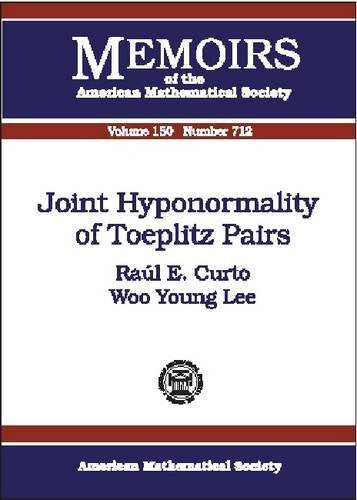 Joint Hyponormality of Toeplitz Pairs (Memoirs of the American Mathematical Society, Band 712) Mathematics