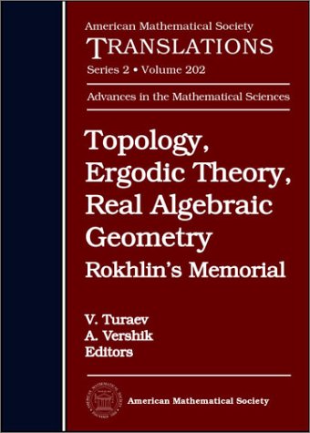 Topology, Ergodic Theory, Real Algebraic Geometry: Rokhlin's Memorial (202) (AMERICAN MATHEMATICAL SOCIETY TRANSLATIONS SERIES 2, Band 202) Memories