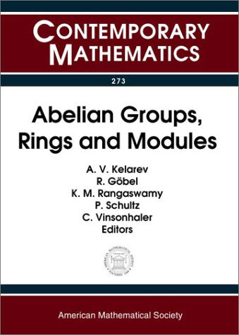 Abelian Groups, Rings and Modules: Agram 2000 Conference July 9-15, 2000, Perth, Western Australia (Contemporary Mathematics) Mathematics