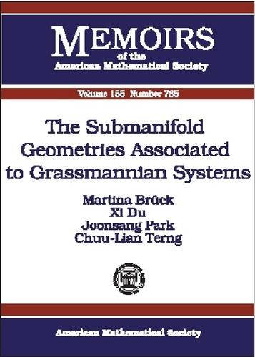The Submanifold Geometries Associated to Grassmannian Systems (Memoirs of the American Mathematical Society, Band 735) Mathematics