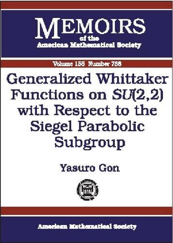 Generalized Whittaker Functions on SU(2,2) with Respect to the Siegel Parabolic Subgroup (Memoirs of the American Mathematical Society, Band 778) Mathematics