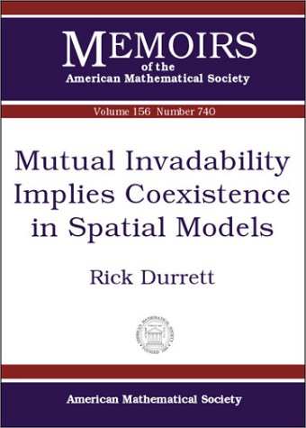 Mutual Invadability Implies Coexistence in Spatial Models (Memoirs of the American Mathematical Society) Mathematics