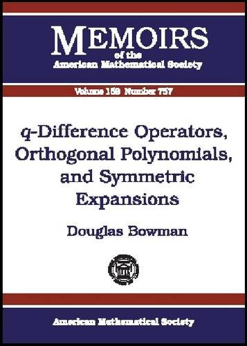q-Difference Operators, Orthogonal Polynomials, and Symmetric Expansions (Memoirs of the American Mathematical Society, Band 757) Mathematics